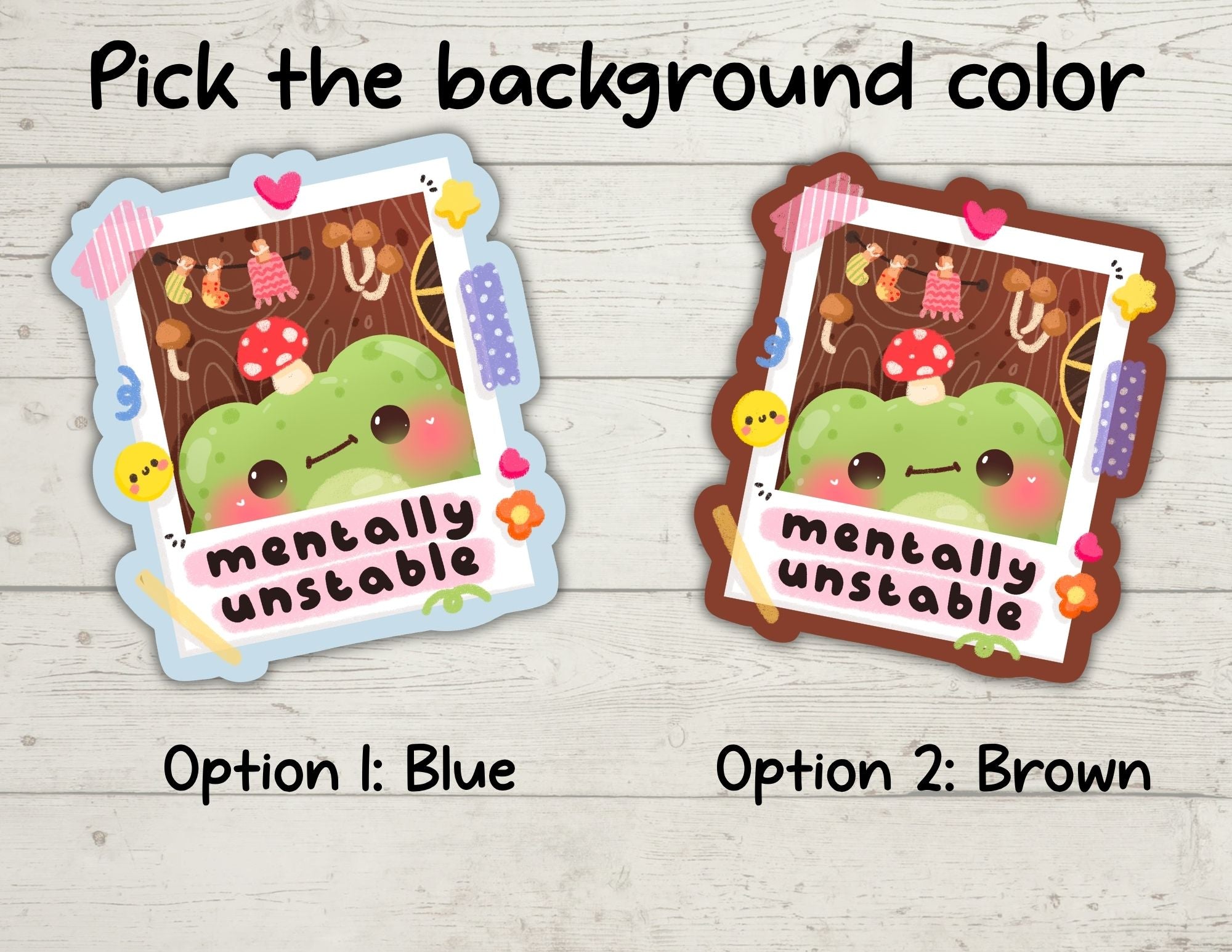 "Mentally Unstable" Frog Polaroid Sticker (With Color Choices!) | Hand-Drawn Funny Planners & Water Bottles