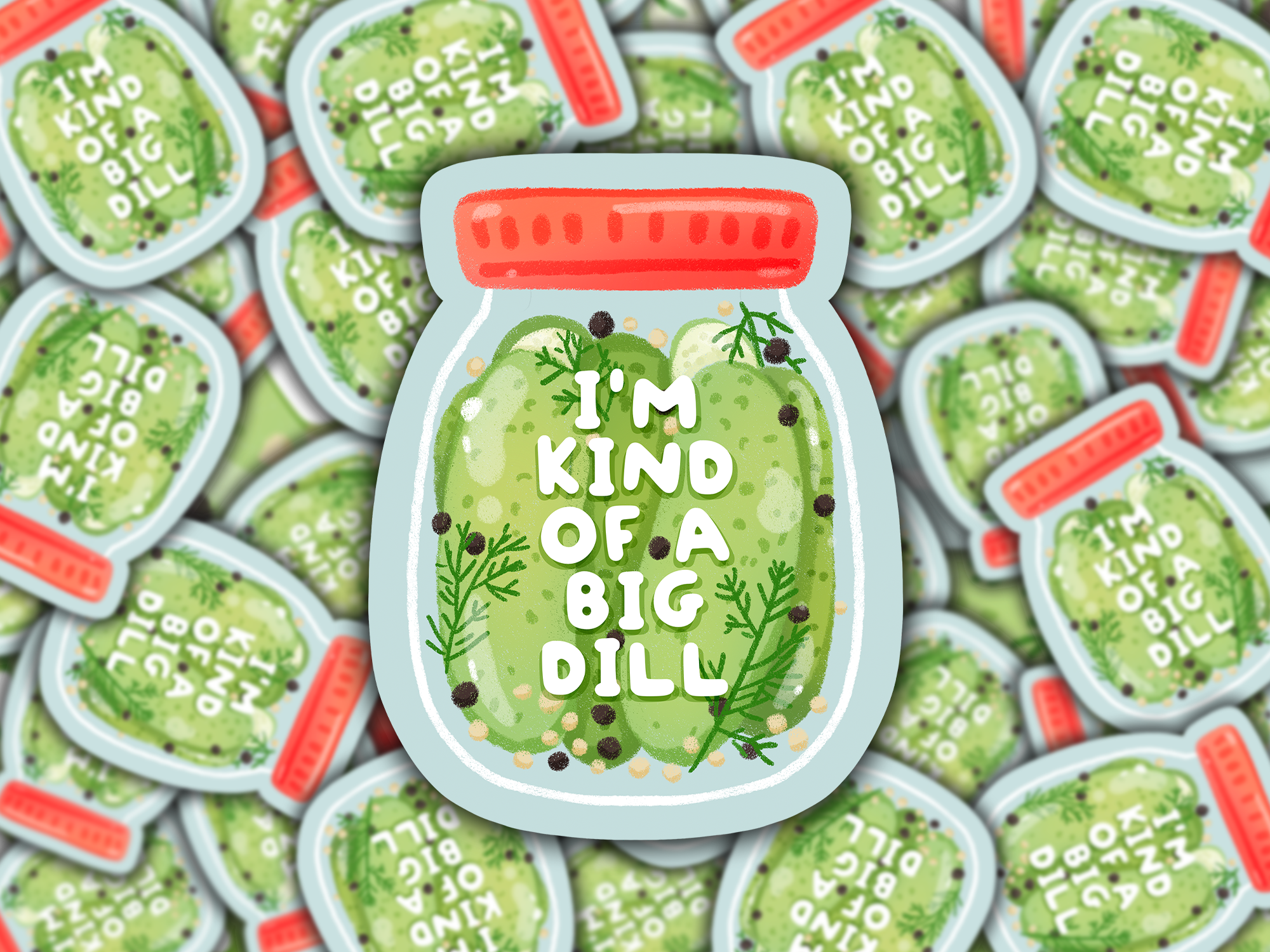 I'm Kind Of A Big Dill Kawaii Adorable Pickles in a Jar sticker