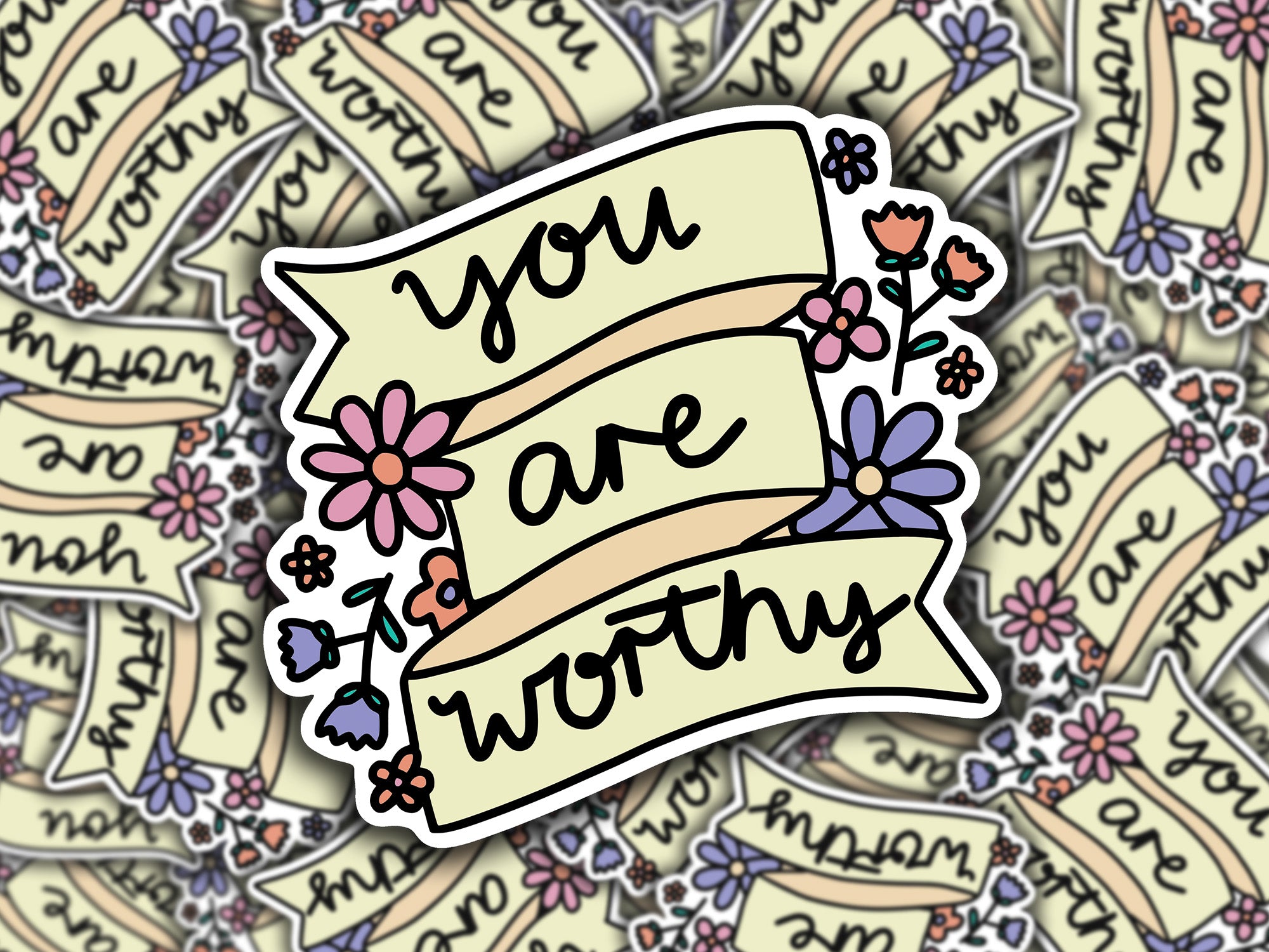 You Are Worthy Self Love Floral sticker