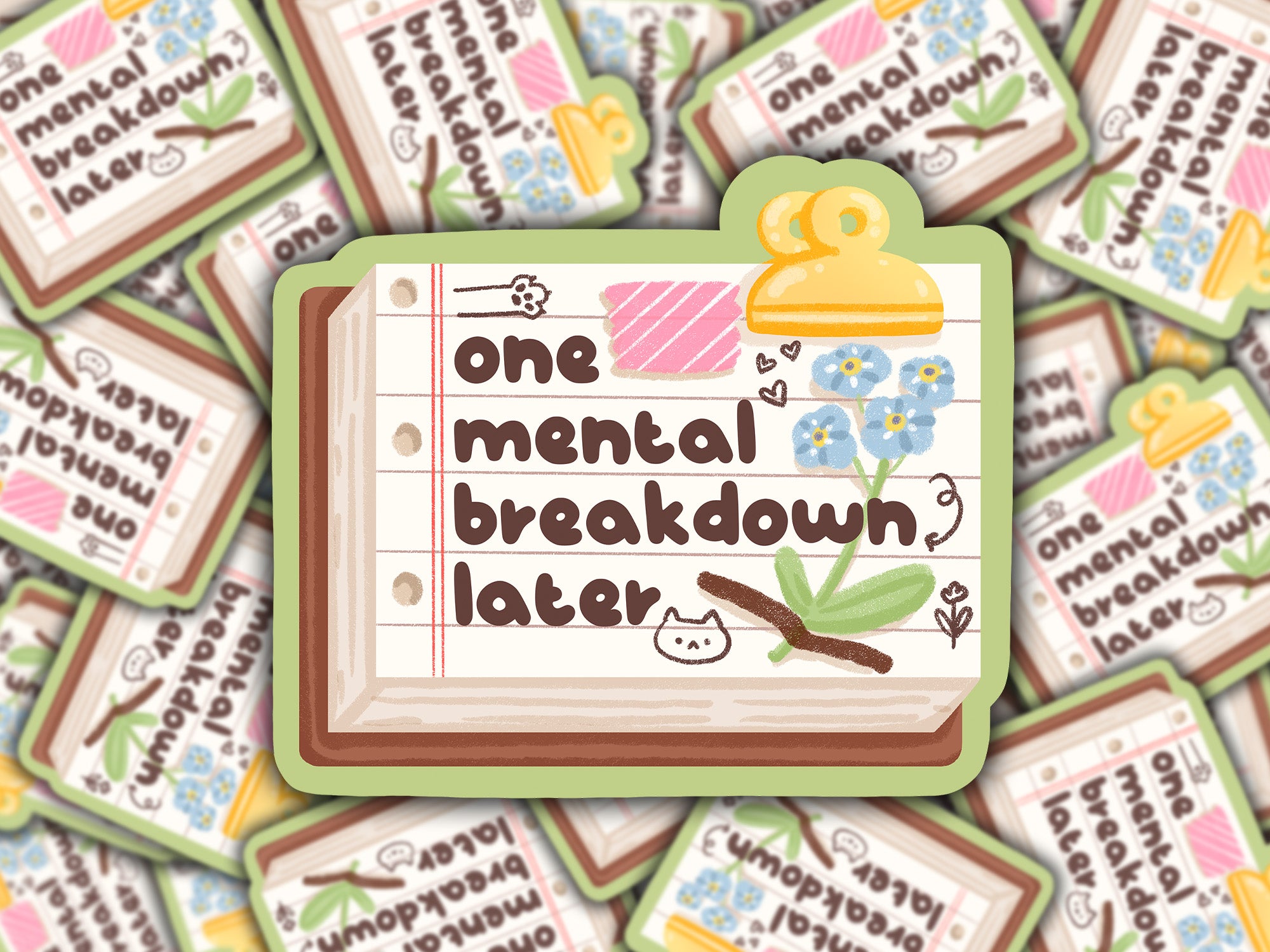 One Mental Breakdown Later Kawaii Adorable sticker