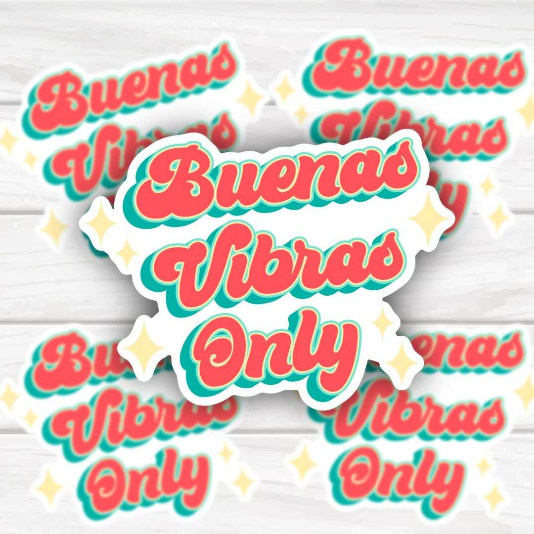 Buenas Vibras Only sticker with bold, clean design for personalization and durability