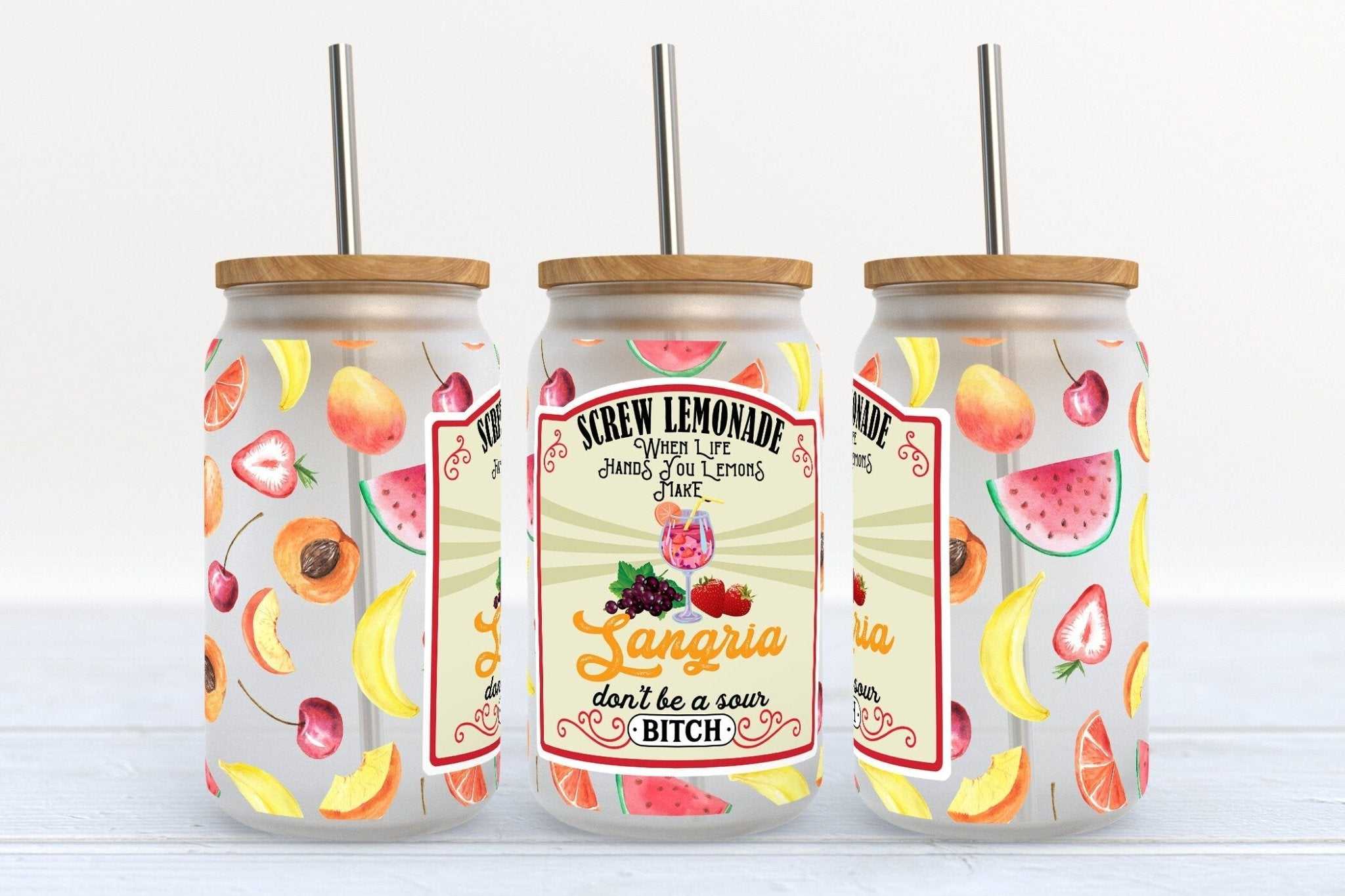 16oz Libby Glass Beer Can Cup with "Forget Lemonade Make Sangria Don't Be A Sour B****h" design and straw
