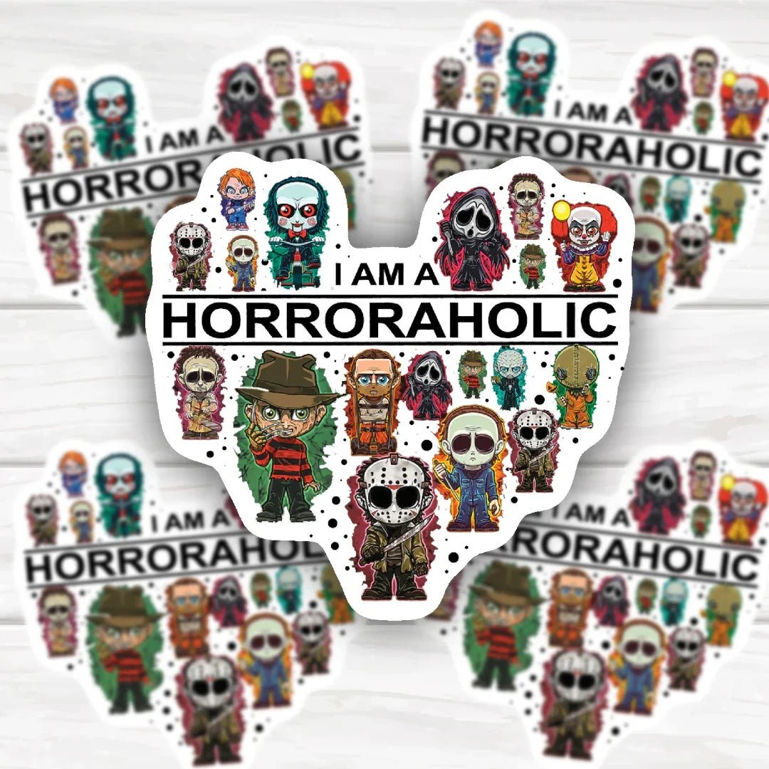 I Am A Horroraholic Horror Movie Lover Sticker with bold design and durable finish