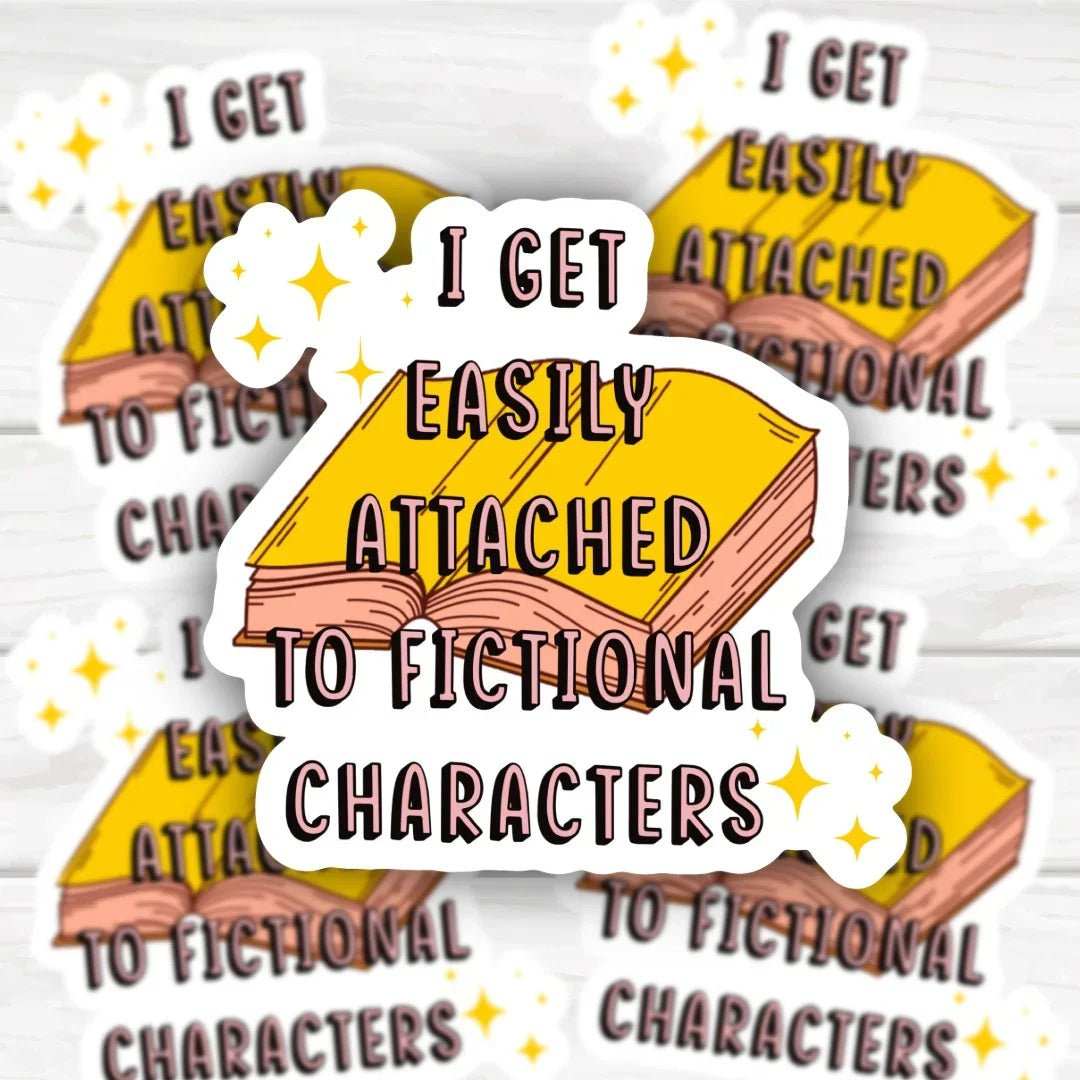 I Get Easily Attached To Fictional Characters book lover sticker with bold, clean design