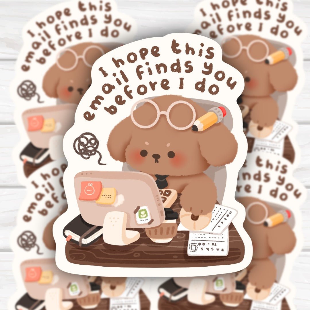I Hope This Email Finds You Before I Do Kawaii Sarcastic Sticker - HoneySkunk