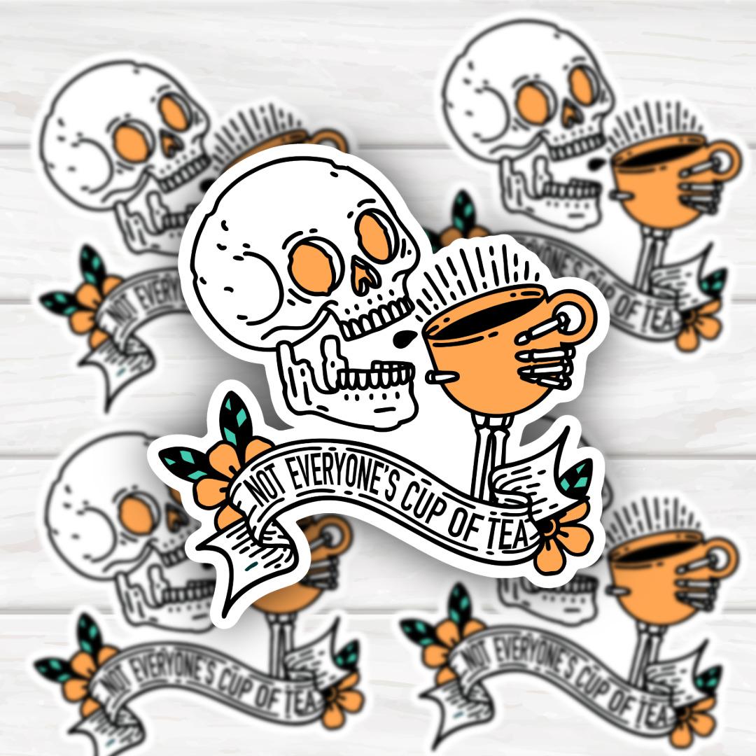 Not Everyones Cup Of Tea Skeleton | Funny Cheeky Durable Sticker | Multiple Sizes