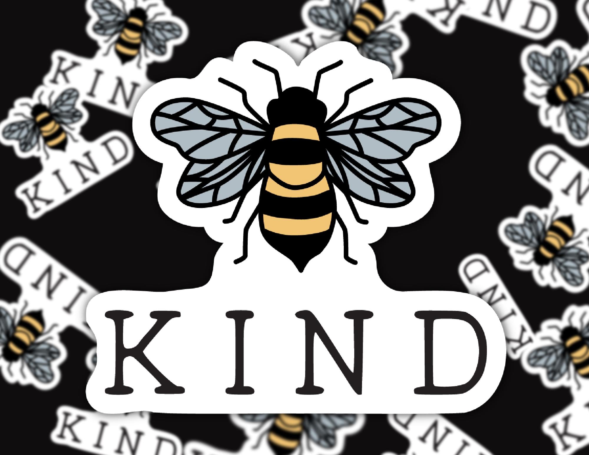 Bee Kind | Funny Cheeky Durable Sticker | Multiple Sizes