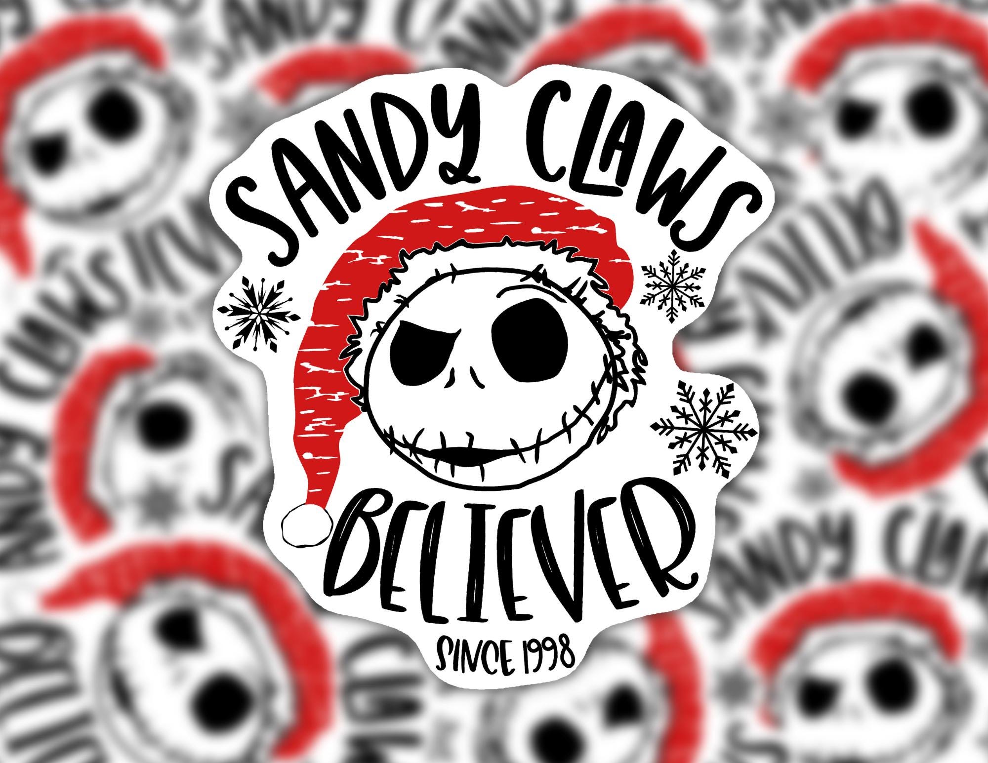 Nightmare Before Christmas Inspired Sandy Claws Believer | Jack Skellington | Funny Cheeky Durable Sticker | Multiple Sizes