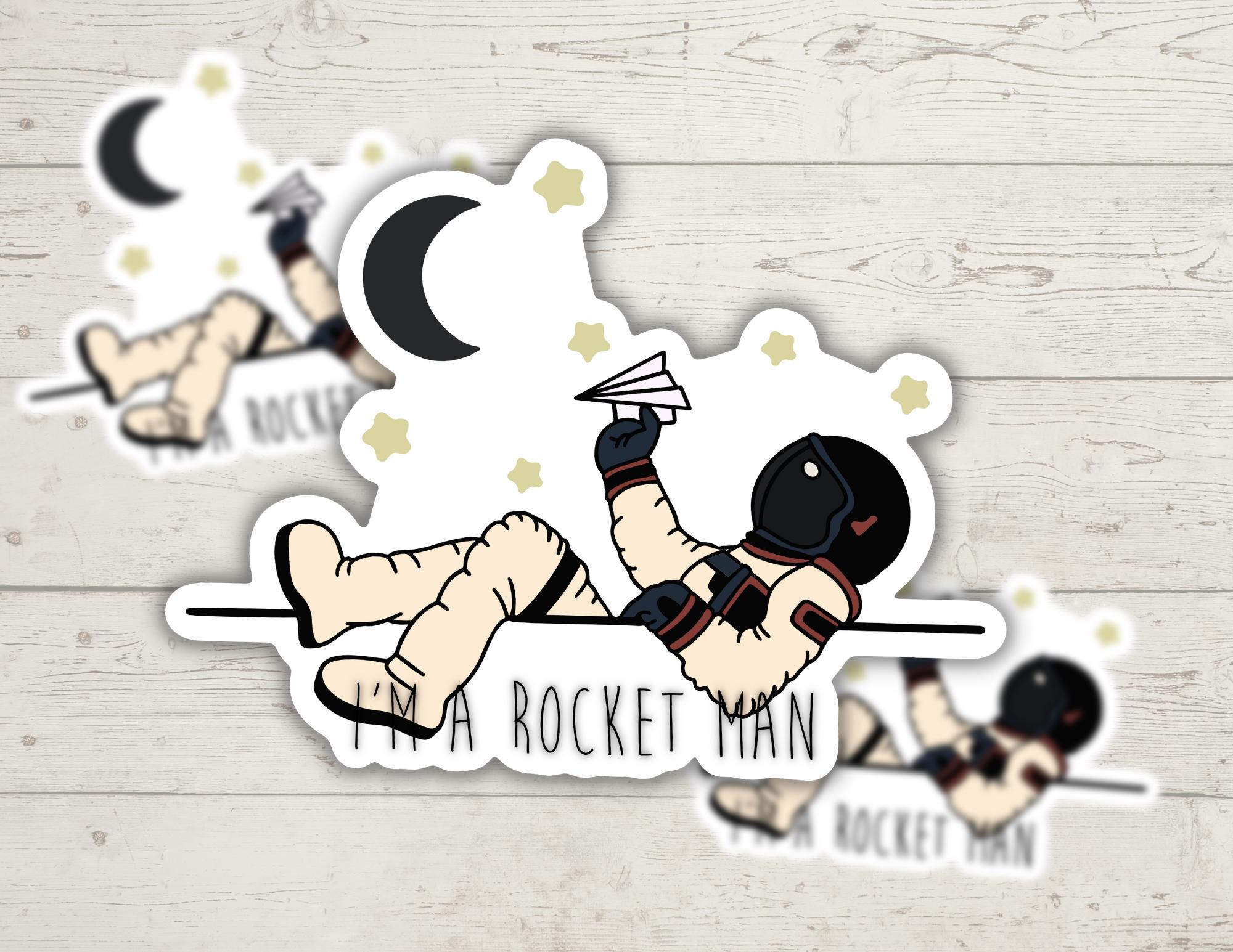 I'm A Rocket Man Astronaut | Funny Cheeky Durable Sticker | Multiple Sizes