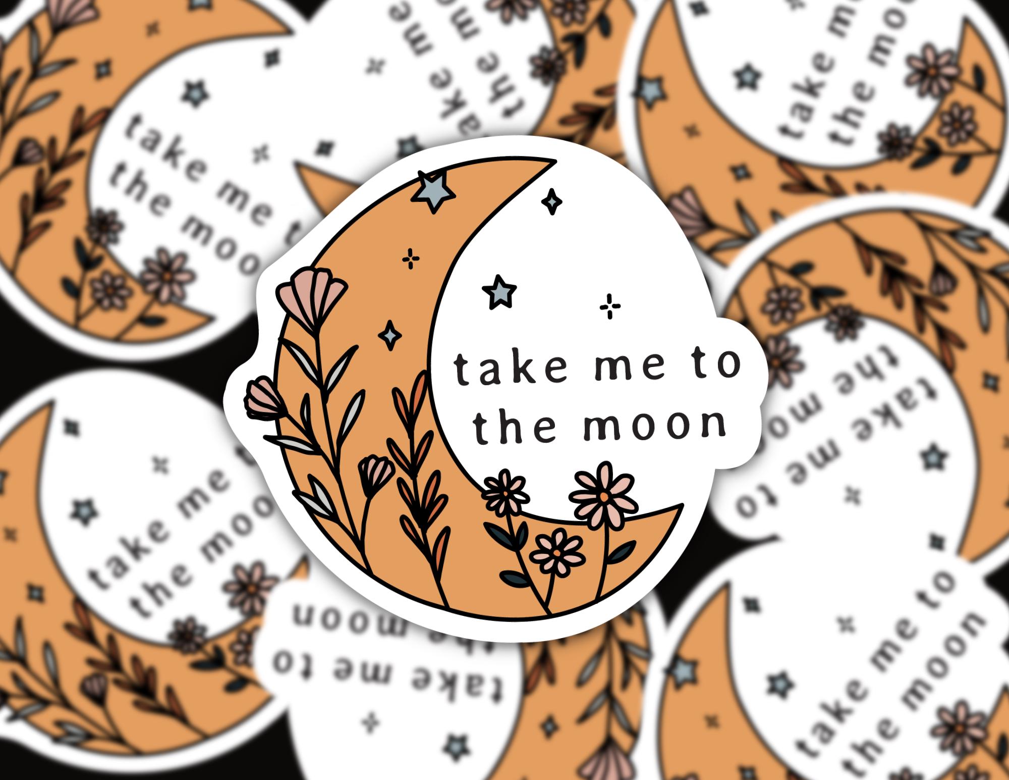 Take Me To The Moon Floral Crescent Moon | Funny Cheeky Durable Sticker | Multiple Sizes