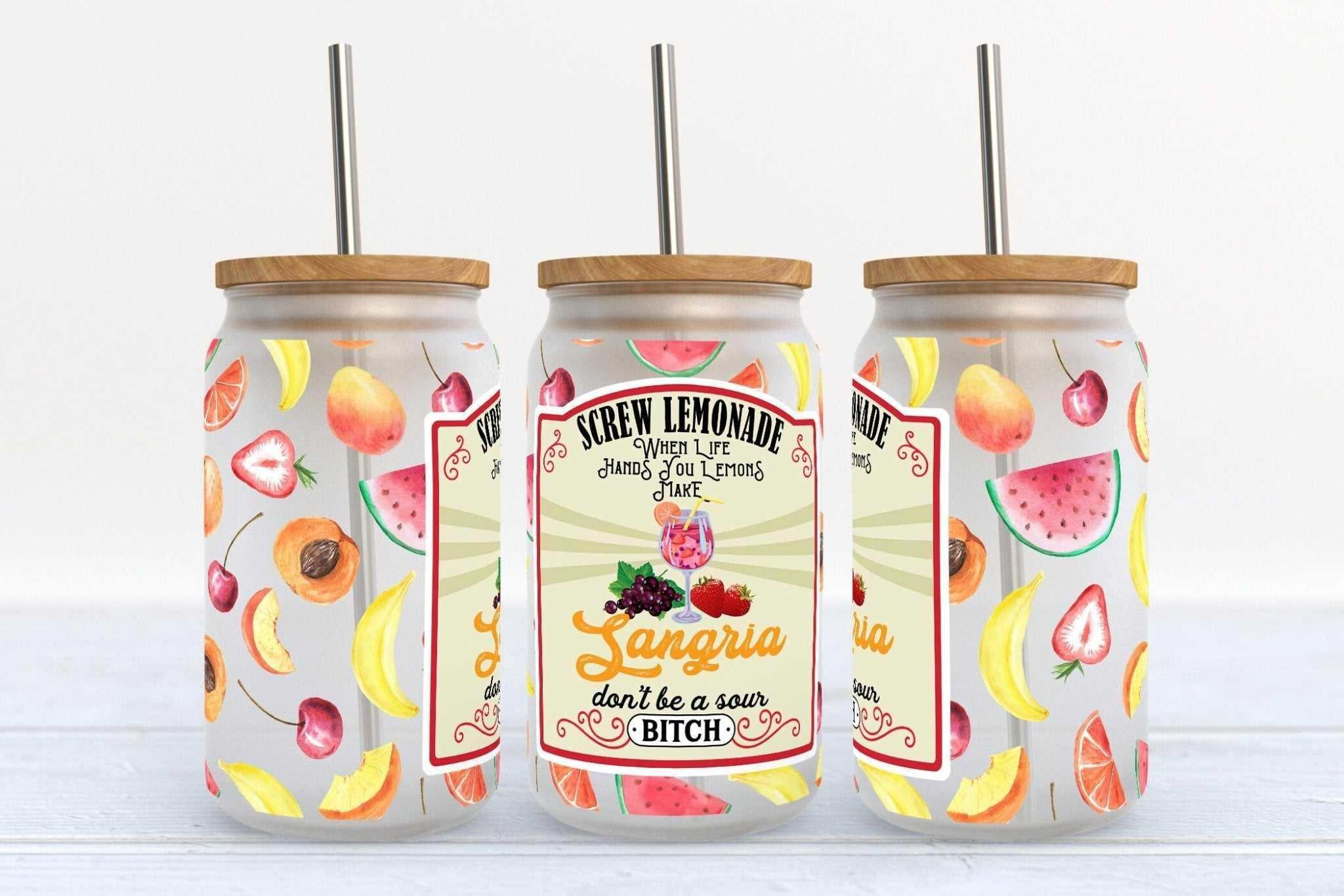 16oz Libby Glass Beer Can Cup with "Forget Lemonade Make Sangria Don't Be A Sour B****h" design and straw