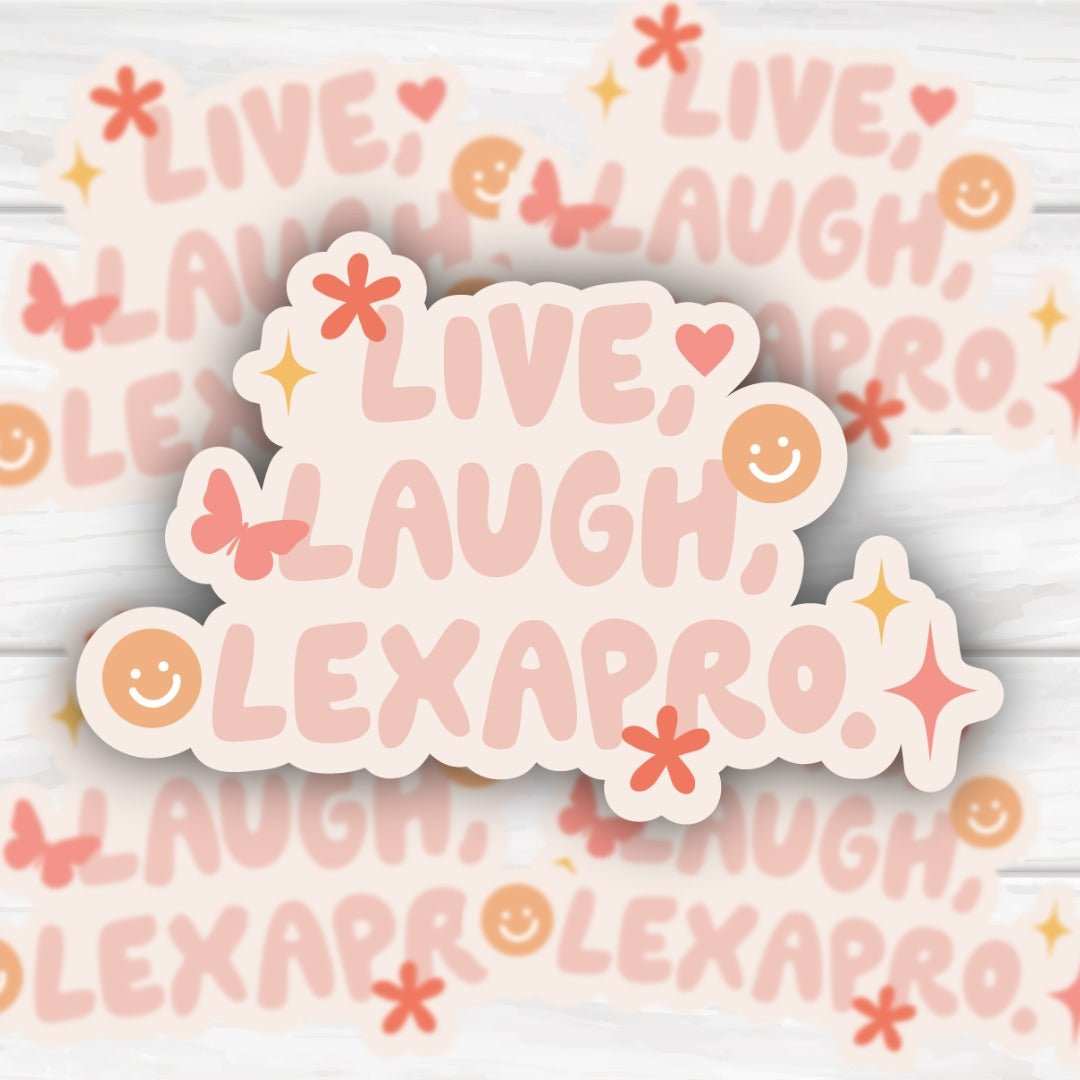 Live Laugh Lexapro funny mental health sticker with bold clean design