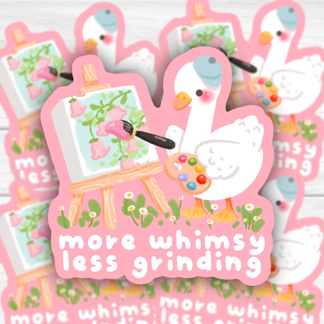 More Whimsy Less Grinding Cute Goose Sticker | Hand-Drawn Cottagecore Vinyl Decal for Laptops, Planners & Water Bottles