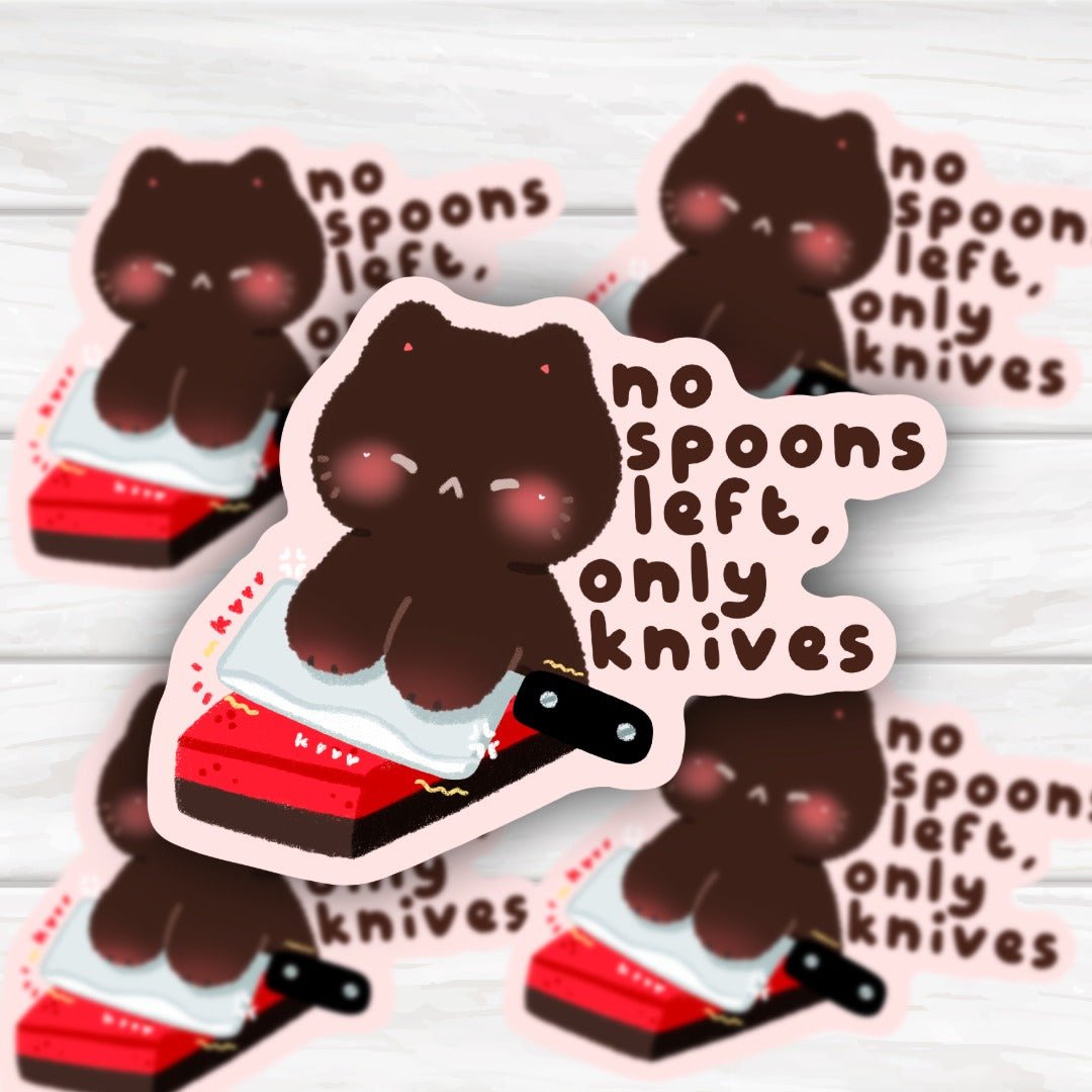 No Spoons Left Only Knives Spoonie Chronically Ill Sticker - HoneySkunk