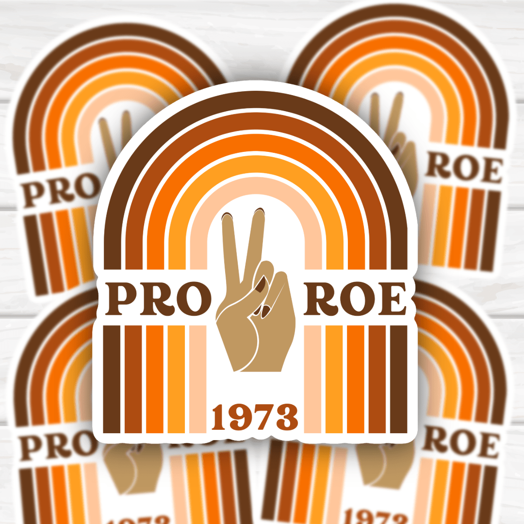 Pro Choice Pro Roe 1973 retro rainbow sticker with bold and durable design