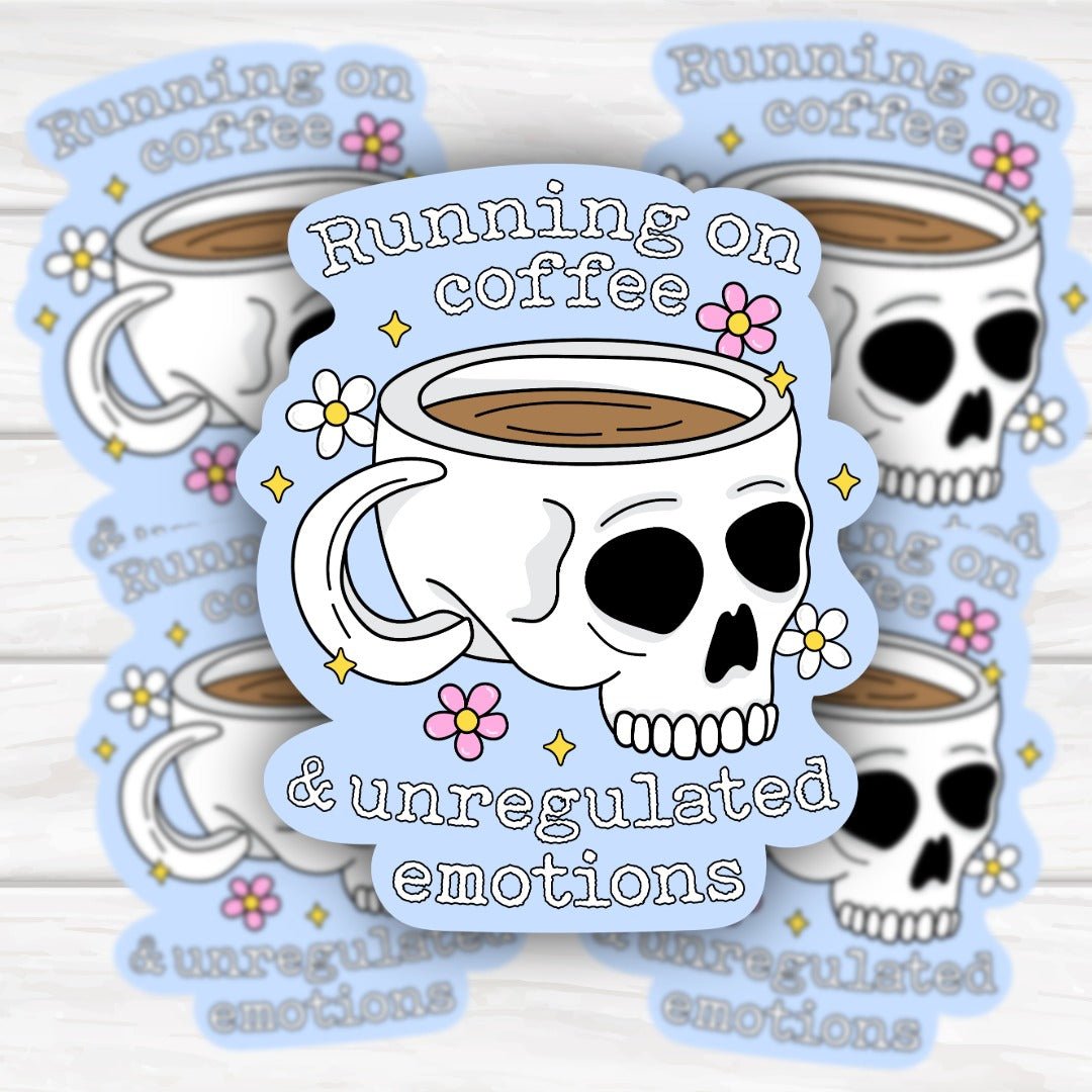 Running On Coffee And Unregulated Emotions Skull Coffee Mug Sticker - HoneySkunk