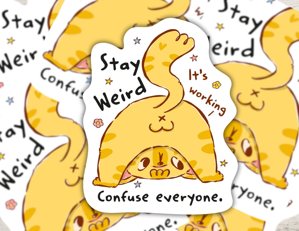 Stay Weird Cat Sticker | Funny Orange Tabby Cat Butt Decal | Confuse Everyone Meme Vinyl Sticker for Laptops, Water Bottles | Cute Cat Lover Gift - HoneySkunk