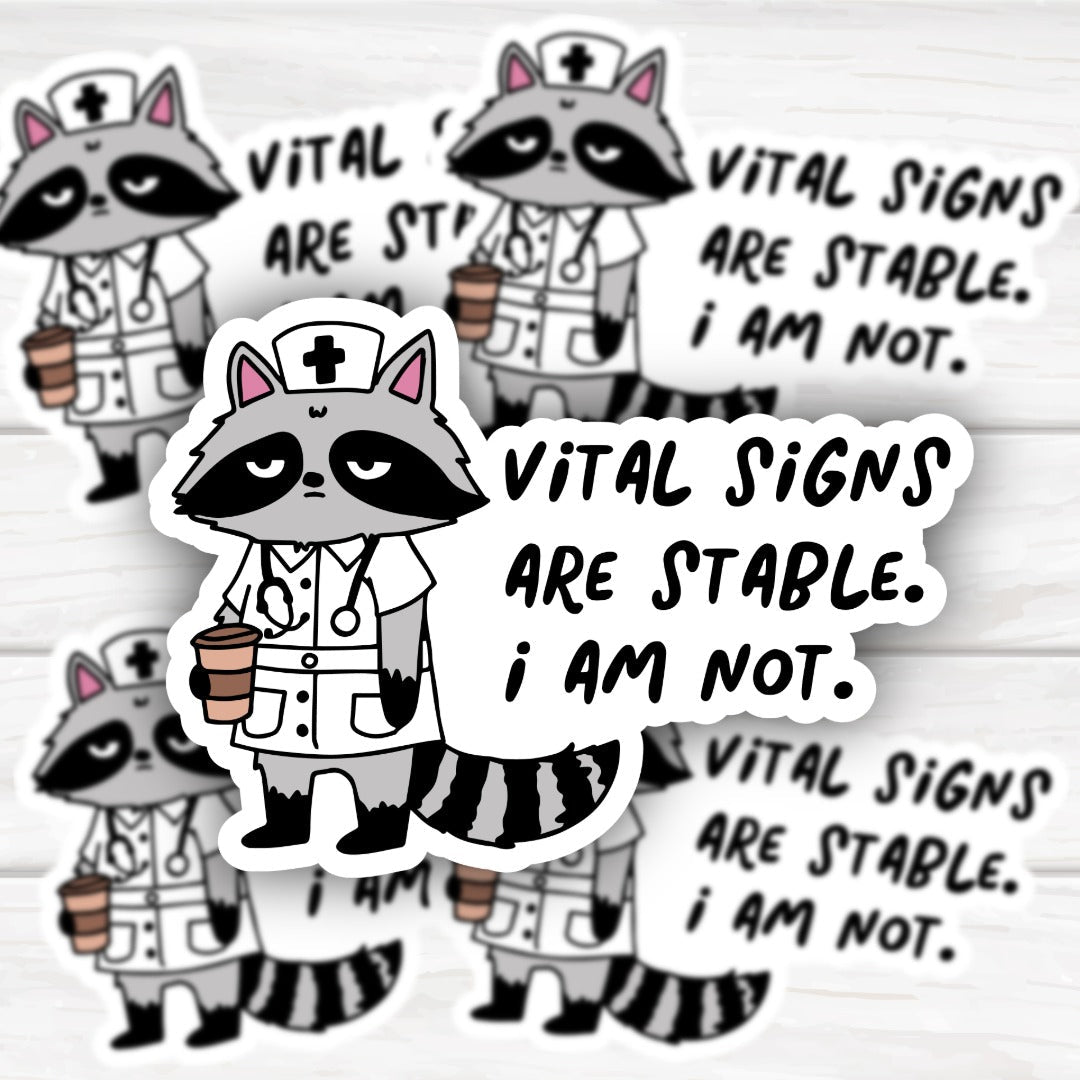 Vital Signs Are Stable I Am Not Medical Humor Sticker - HoneySkunk
