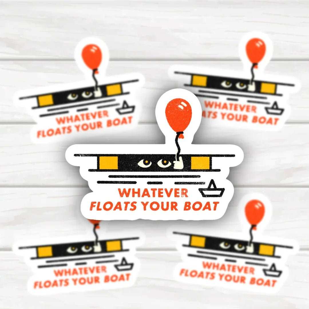 Whatever Floats Your Boat IT Pennywise inspired sticker with bold, clean design